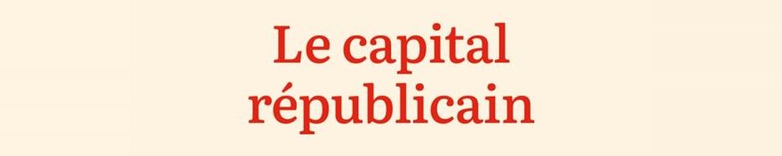 Featured image of post 🕮  Le capital républicain